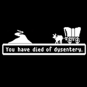 You have died of dysentery